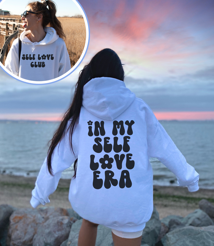 In My Self Love Era Hoodie