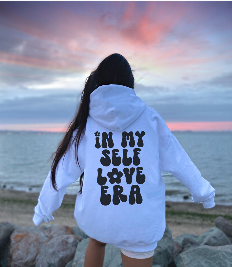 In My Self Love Era Hoodie