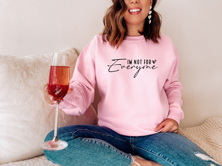 I'm Not For Everyone Crewneck Sweatshirt