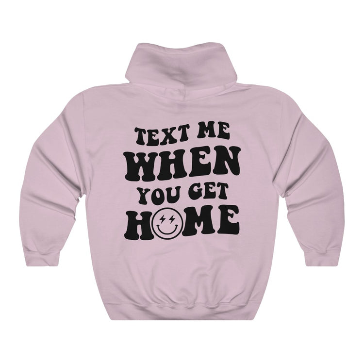 Text Me When You Get Home Aesthetic Hoodie