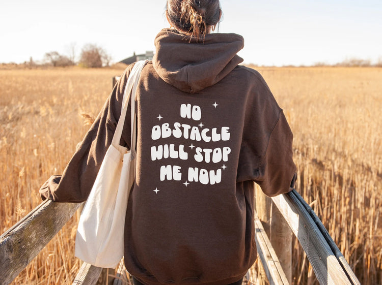 No Obstacle Will Stop Me Now Aesthetic Hoodie