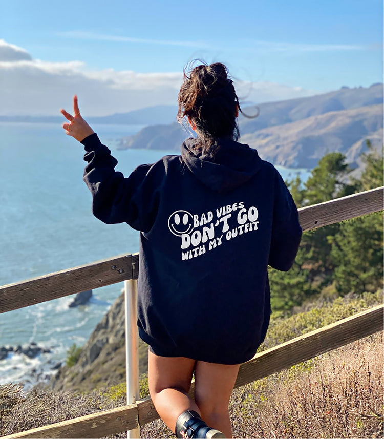 Bad Vibes Don't Go With My Outfit Hoodie