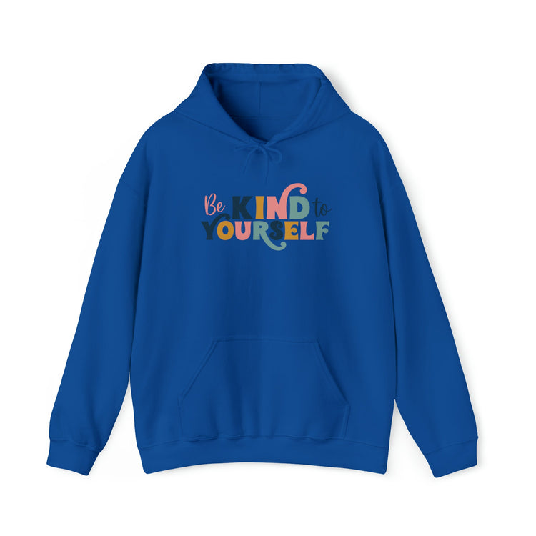 Be Kind To Yourself Hoodie