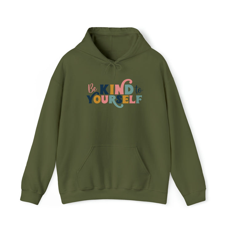 Be Kind To Yourself Hoodie