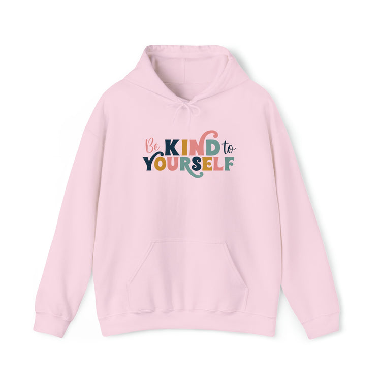 Be Kind To Yourself Hoodie