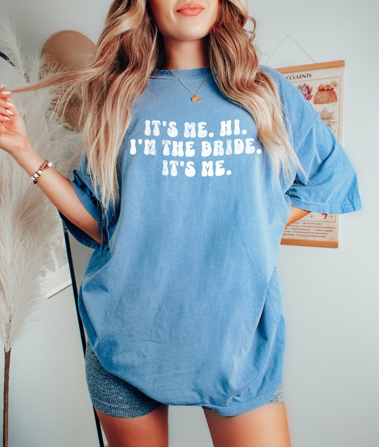 It's Me Hi I'm The Bride It's Me T-Shirt