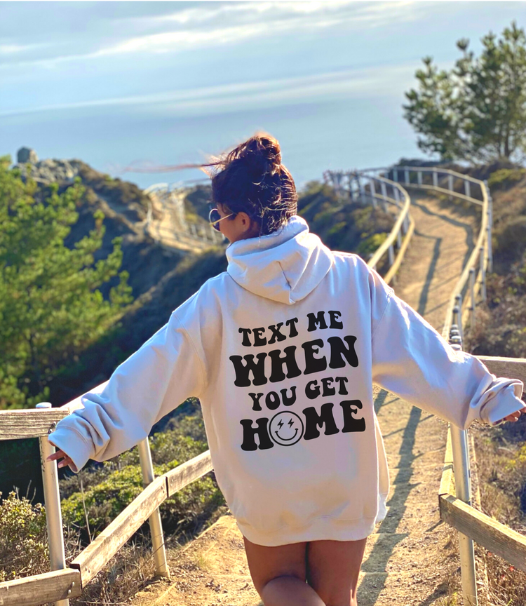 Text Me When You Get Home Aesthetic Hoodie