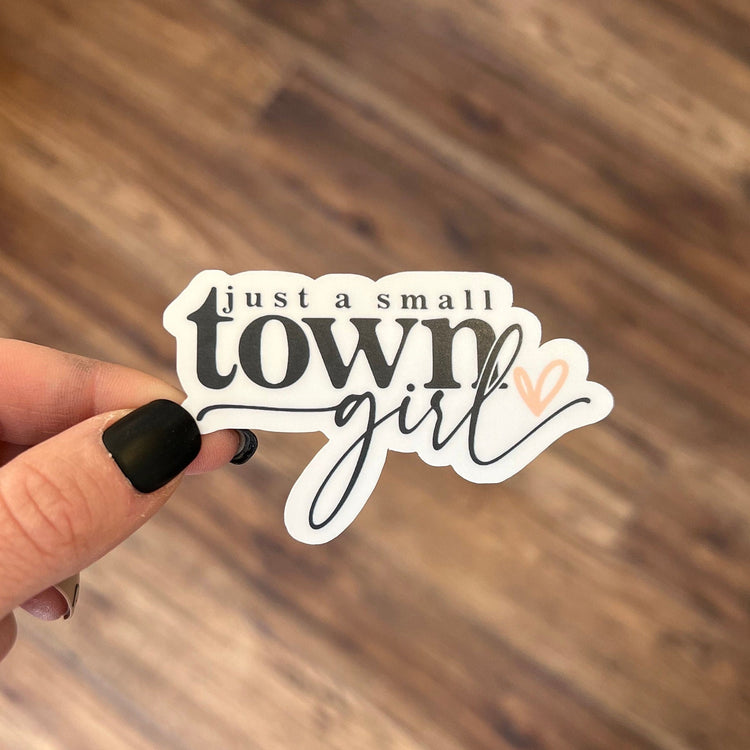 Just A Small Town Girl Vinyl Sticker