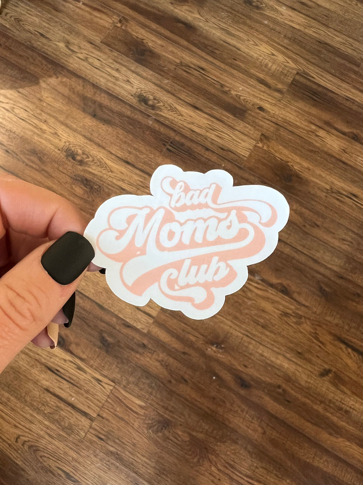 Bad Moms Club Vinyl Sticker