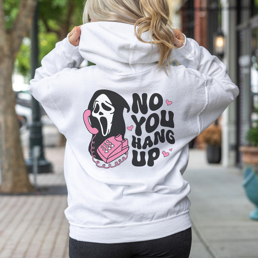 No You Hang Up Crew Neck Sweatshirt