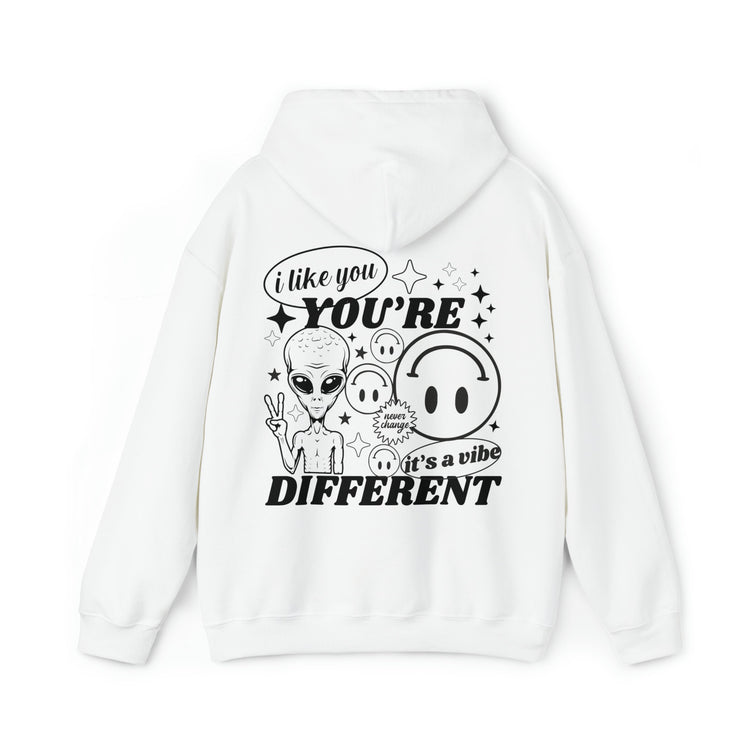 I Like You You're Different Hoodie